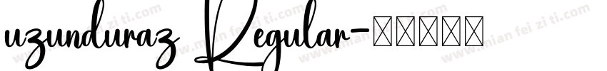 uzunduraz Regular字体转换
